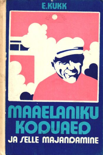 Maaelaniku koduaed ja selle majandamine - Ella Kukk