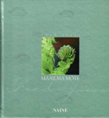 Maailma mõte - Fred Jüssi