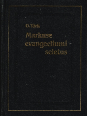 Markuse evangeeliumi seletus – Osvald Tärk