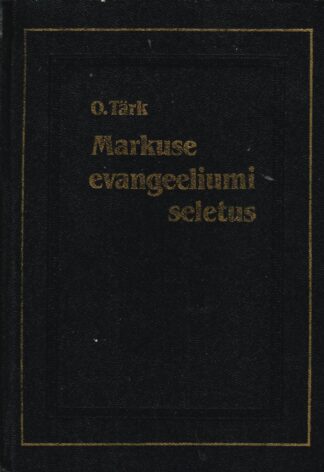 Markuse evangeeliumi seletus - Osvald Tärk