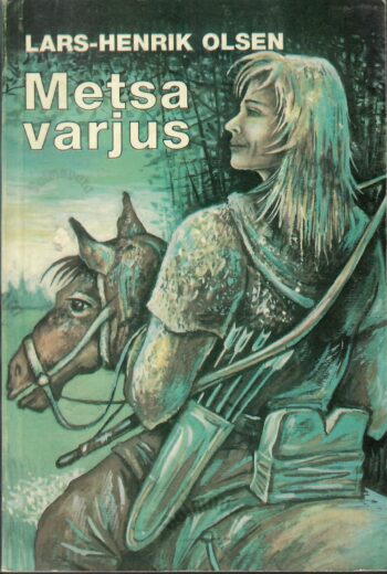 Metsa varjus - Lars-Henrik Olsen Metsa varjus - Lars-Henrik Olsen