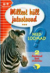 Millest küll jutustavad need loomad 2 Millest küll jutustavad need loomad 2