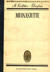 Muinasjutte. Klassikalised lood - Mihhail Saltõkov-Štšedrin