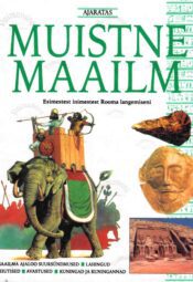 Muistne maailm. Esimestest inimestest Rooma langemiseni - Mike Corbishley Muistne maailm. Esimestest inimestest Rooma langemiseni - Mike Corbishley