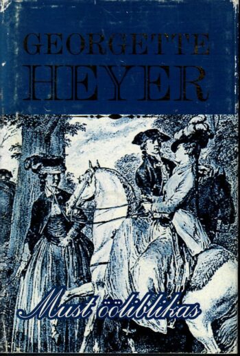 Must ööliblikas - Georgette Heyer Must ööliblikas - Georgette Heyer