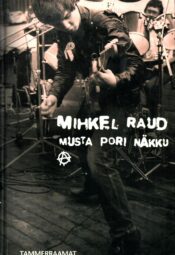 Musta pori näkku - Mihkel Raud Musta pori näkku - Mihkel Raud