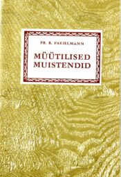 Müütilised muistendid - Friedrich Robert Faehlmann, 1979 Müütilised muistendid - Friedrich Robert Faehlmann, 1979