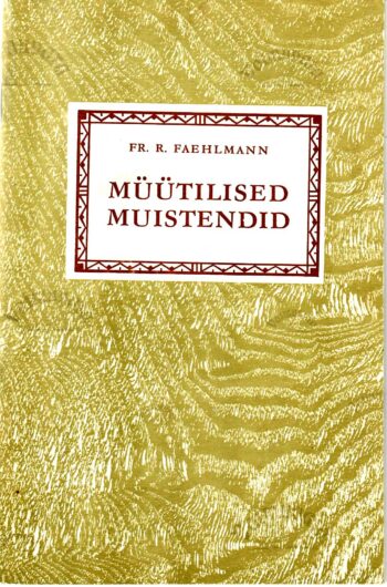 Müütilised muistendid - Friedrich Robert Faehlmann, 1979 Müütilised muistendid - Friedrich Robert Faehlmann, 1979