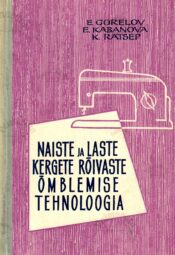 Naiste ja laste kergete rõivaste õmblemise tehnoloogia, 1963