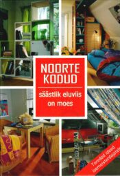 Noorte kodud. Säästlik eluviis on moes Noorte kodud. Säästlik eluviis on moes
