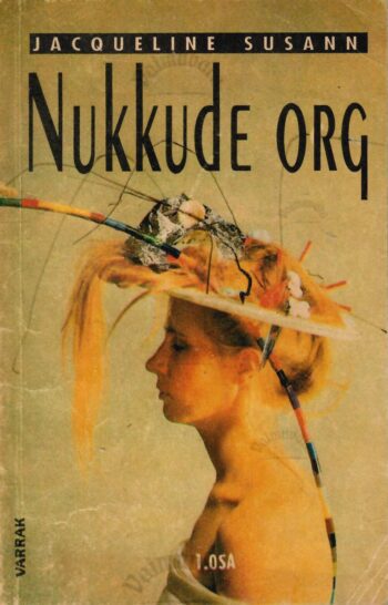 Nukkude org 1. osa - Jacqueline Susann