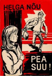 Pea suu! Raamat noortest ja noortele - Helga Nõu 1983 Pea suu! Raamat noortest ja noortele - Helga Nõu 1983