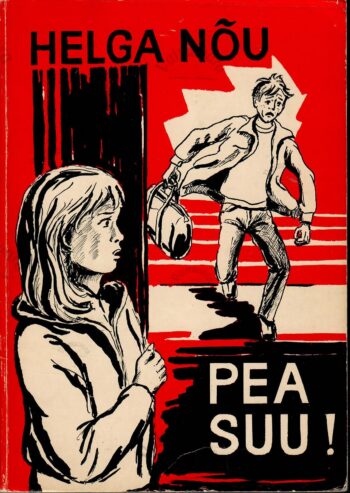 Pea suu! Raamat noortest ja noortele - Helga Nõu 1983 Pea suu! Raamat noortest ja noortele - Helga Nõu 1983