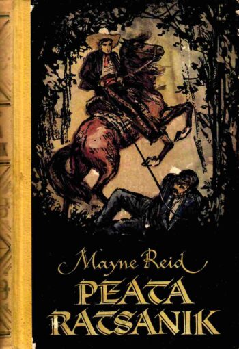 Peata ratsanik. Kummaline lugu Texasest - Thomas Mayne Reid, 1959