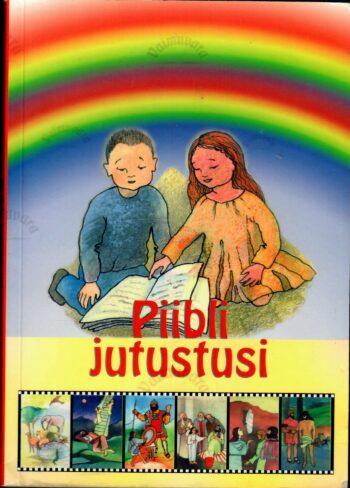 Piibli jutustusi. Piibel lastele tuttavaks. Algõpetus I Piibli jutustusi. Piibel lastele tuttavaks. Algõpetus I