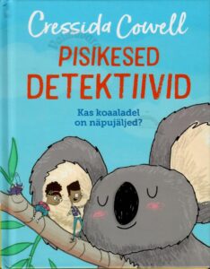 Pisikesed detektiivid. Kas koaaladel on näpujäljed? - Cressida Cowell