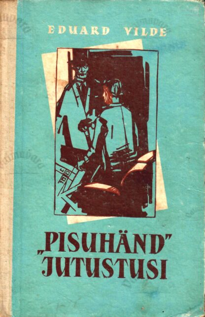 Pisuhänd. Jutustusi - Eduard Vilde