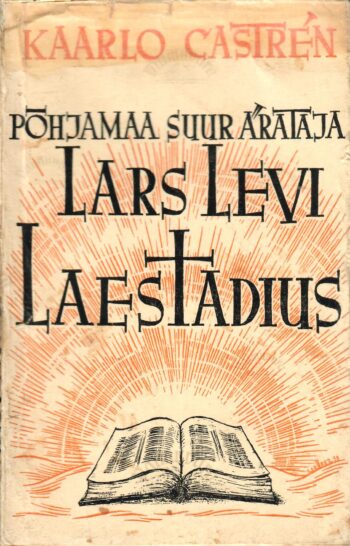 Põhjamaa suur ärataja Lars Levi Laestadius - Kaarlo Castrén