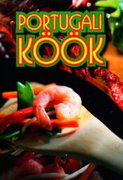 Portugali köök - Anne Kangur (koostaja) Portugali köök - Anne Kangur (koostaja)