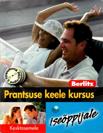 Prantsuse keele kursus iseõppijale. Kesktasemele