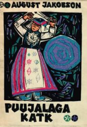 Puujalaga katk - August Jakobson Puujalaga katk - August Jakobson