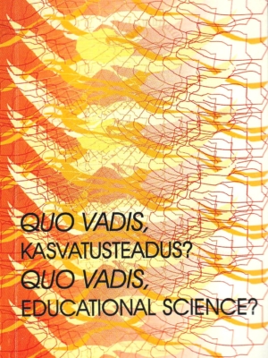 Quo vadis, kasvatusteadus?