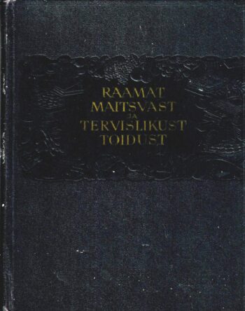 Raamat maitsvast ja tervislikust toidust