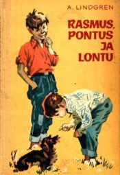 Rasmus, Pontus ja Lontu - Astrid Lindgren
