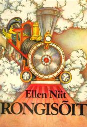 Rongisõit. Värsslugu-laulumäng - Ellen Niit Rongisõit. Värsslugu-laulumäng - Ellen Niit