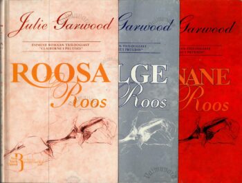 Roosa roos. Valge roos. Punane roos. Triloogia Clayborne'i pruudid - Julie Garwood