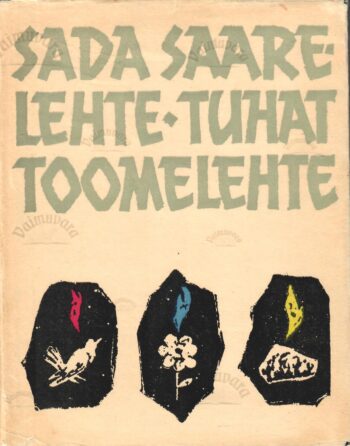 Sada saarelehte, tuhat toomelehte Sada saarelehte, tuhat toomelehte