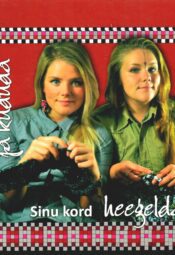 Sinu kord heegeldada ja kududa Sinu kord heegeldada ja kududa