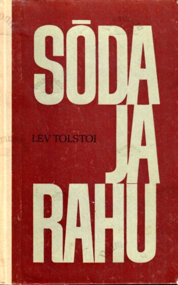 Sõda ja rahu IV - Lev Tolstoi, 1970 Sõda ja rahu IV - Lev Tolstoi, 1970