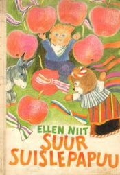 Suur suislepapuu. Luuletusi lastele - Ellen Niit Suur suislepapuu. Luuletusi lastele - Ellen Niit