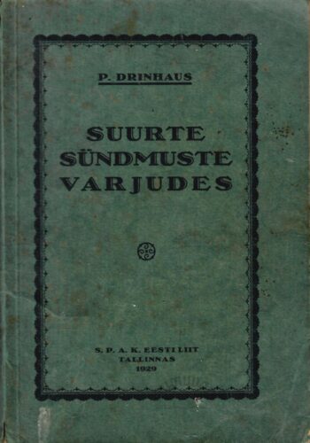 Suurte sündmuste varjudes - Paul Drinhaus