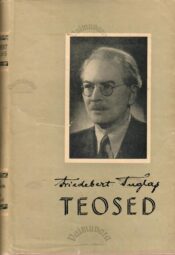Teosed. Felix Ormusson. Valik novelle - Friedebert Tuglas Teosed. Felix Ormusson. Valik novelle - Friedebert Tuglas
