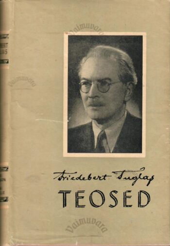 Teosed. Felix Ormusson. Valik novelle - Friedebert Tuglas Teosed. Felix Ormusson. Valik novelle - Friedebert Tuglas