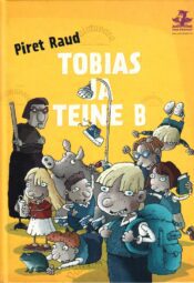 Tobias ja teine B - Piret Raud
