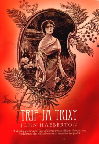 Trif ja Trixy - John Habberton
