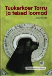 Tuukerkoer Torru ja teised loomad - Jaan Rannap