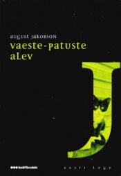 Vaeste-patuste alev. Eesti lugu - August Jakobson