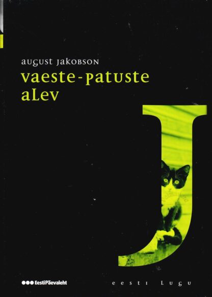 Vaeste-patuste alev. Eesti lugu - August Jakobson