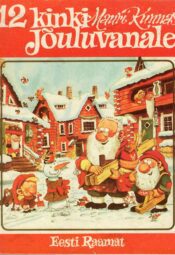 12 kinki jõuluvanale - Mauri Kunnas