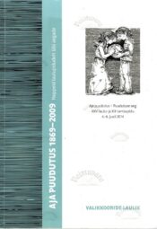 Aja puudutus 1869-2009. Noppeid laulupidudelt läbi aegade. Valikkooride laulud