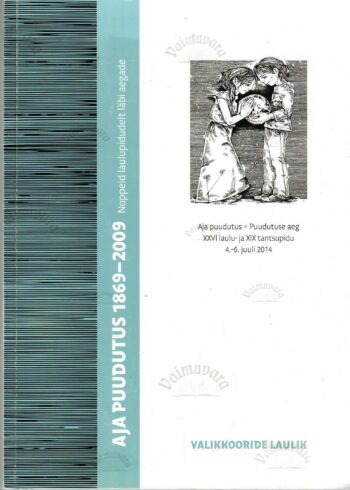Aja puudutus 1869-2009. Noppeid laulupidudelt läbi aegade. Valikkooride laulud