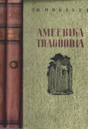 Ameerika tragöödia I-II - Theodore Dreiser