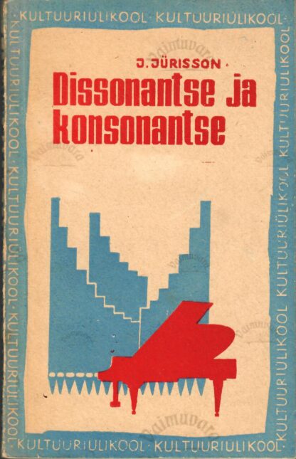Dissonantse ja konsonantse - J. Jürisson