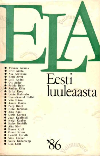 Eesti luuleaasta '86 (ELA) - Peep Ilmet Eesti luuleaasta '86 (ELA) - Peep Ilmet