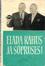Elada rahus ja sõpruses Elada rahus ja sõpruses!
