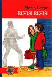 Elvis! Elvis! - Marie Gripe Elvis! Elvis! - Marie Gripe